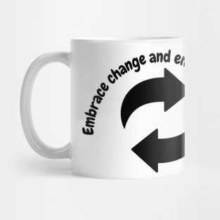 Embrace change and embrace growth Mug